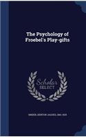 Psychology of Froebel's Play-gifts