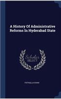 History Of Administrative Reforms In Hyderabad State