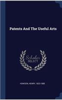 Patents And The Useful Arts