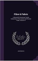 Fibre & Fabric: A Record of American Textile Industries in the Cotton and Woolen Trade, Volume 41