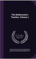 The Mathematics Teacher, Volume 1
