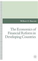 Economics of Financial Reform in Developing Countries