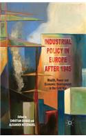 Industrial Policy in Europe After 1945