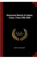 Historical Sketch of Lisbon, Conn., from 1786-1900