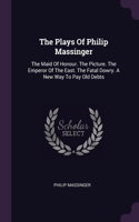 Plays Of Philip Massinger