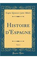 Histoire d'Espagne, Vol. 4 (Classic Reprint)