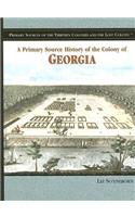A Primary Source History of the Colony of Georgia