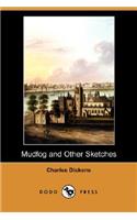 Mudfog and Other Sketches (Dodo Press)