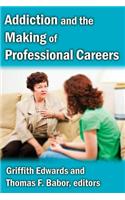 Addiction and the Making of Professional Careers