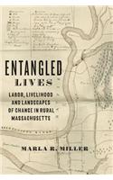 Entangled Lives: Labor, Livelihood, and Landscapes of Change in Rural Massachusetts
