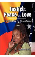 Justice, Peace and Love
