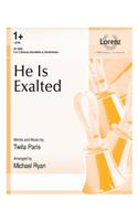 He Is Exalted