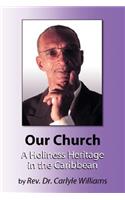 Our Church A Holiness Heritage in the Caribbean