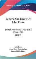 Letters And Diary Of John Rowe