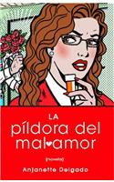 Pildora del Mal Amor