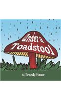 Under a Toadstool