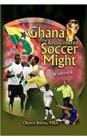 Ghana, the Rediscovered Soccer Might Workbook