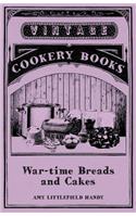 War-Time Breads and Cakes