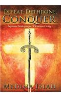 Defeat. Dethrone. Conquer.