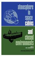 Atmosphere in Space Cabins and Closed Environments