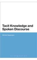 Tacit Knowledge and Spoken Discourse