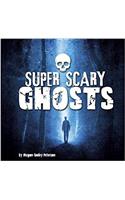 Super Scary Ghosts