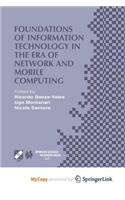 Foundations of Information Technology in the Era of Network and Mobile Computing