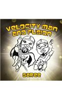 Velocity Man and Fusion: (English)