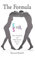 The Formula: How I Found It and What It Can Do For You(English)