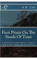 Foot Prints on the Sands of Time: A History of South-Western Virginia and North-Western North Carolina