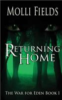 Returning Home: (The War for Eden)