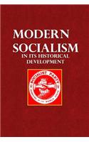 Modern Socialism: In Its Historical Development