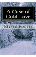 A Case of Cold Love