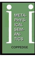Metaphysical Semantics: (English)