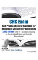 CHC Exam Self-Practice Review Questions for Healthcare Constructor candidates