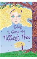 Today I Climb My Tallest Tree