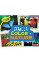 Crayola (R) Color in Nature: (Crayola (R) Colorology (Tm))