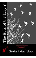 The Boss of the Lazy Y: (English)