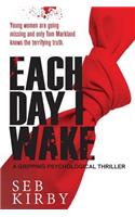 Each Day I Wake