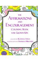 Affirmations and Encouragement Coloring Book For Grown-Ups