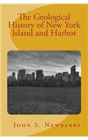 The Geological History of New York Island and Harbor