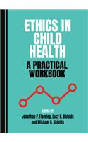 Ethics in Child Health: A Practical Workbook