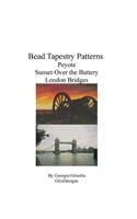 Bead Tapestry Patterns Peyote Sunset Over the Battery London Bridges: (English)