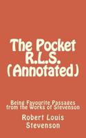 The Pocket R.L.S. (Annotated): Being Favourite Passages from the Works of Stevenson