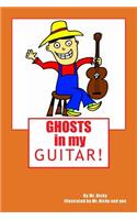 GHOSTS in my GUITAR!