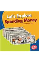 Let's Explore Spending Money