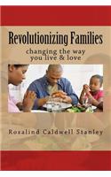 Revolutionizing Families