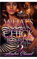 What's A Down Chick To A Rider 2