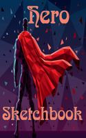 Hero Sketchbook: Blank Sketchbook for drawing & Sketching(3 8.5 X 11 Your Own Hero Comic Book, Sketchbook & Drawing Book)