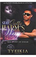 Stay Outta Harms Way: The Story of Dinah